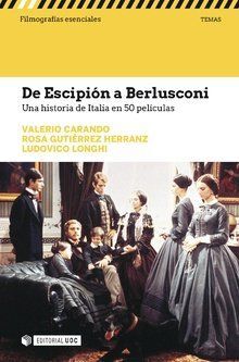 DE ESCIPION A BERLUSCONI. UNA HISTORIA DE ITALIA EN 50 PELI