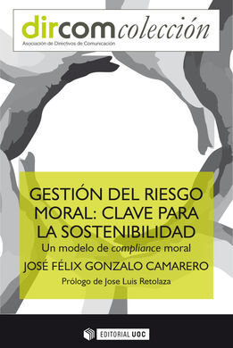 GESTIÓN DEL RIESGO MORAL: CLAVE PARA LA SOSTENIBILIDAD