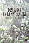 DISFRUTAR LA NATURALEZA