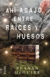 AHÍ ABAJO, ENTRE RAÍCES
