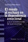 EL MIEDO AL RECHAZO EN LA DEPENDENCIA EMOCIONAL