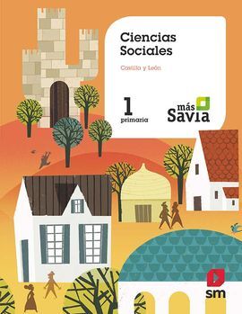 CIENCIAS SOCIALES. 1 PRIMARIA. MÁS SAVIA. CASTILLA Y LEÓN.