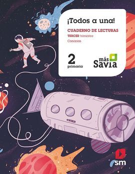 MÉTODO GLOBALIZADO. ¡TODOS A UNA!. 2 PRIMARIA. TERCER TRIMESTRE.MÁS SAVIA. CANAR