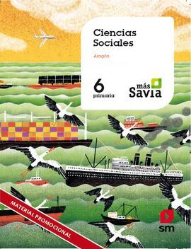 CIENCIAS SOCIALES. 6 PRIMARIA. MAS SAVIA. ARAGÓN