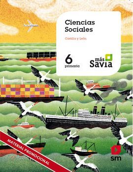 CIENCIAS SOCIALES. 6 PRIMARIA. MAS SAVIA. CASTILLA LEÓN