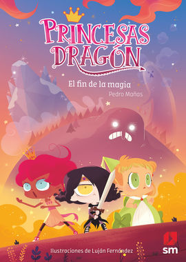PRINCESAS DRAGON 10. EL FIN DE LA MAGIA