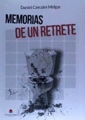 MEMORIAS DE UN RETRETE