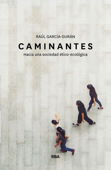 CAMINANTES HACIA UNA SOCIEDAD ETICO-ECOL