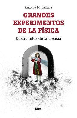 GRANDES EXPERIMENTOS DE LA FÍSICA