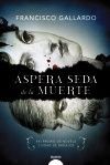 ÁSPERA SEDA DE LA MUERTE