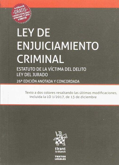 LEY DE ENJUICIAMIENTO CRIMINAL. 26ª ED. ANOTADA Y CONCORDADA