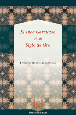 EL INCA GARCILASO EN SU SIGLO DE ORO