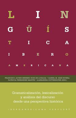 GRAMATICALIZACIÓN, LEXICALIZACIÓN Y ANÁLISIS DEL DISCURSO DESDE UNA PERSPECTIVA