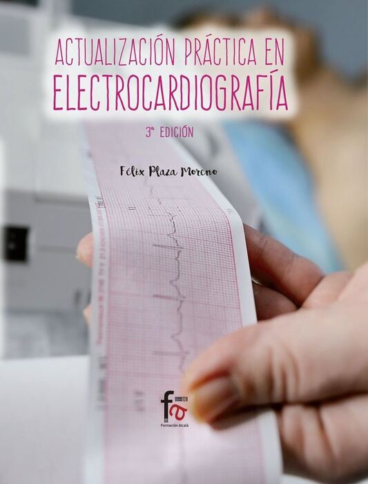 ACTUALIZACIÓN PRÁCTICA EN ELECTROCARDIOGRAFÍA 3-EDICIÓN