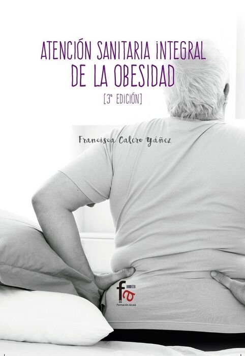 ATENCION SANITARIA INTEGRAL DE LA OBESIDAD 3ªED