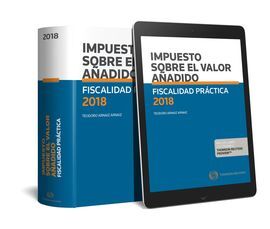 FISCALIDAD PRÁCTICA 2018. IMPUESTO SOBRE EL VALOR AÑADIDO (PAPEL + E-BOOK)