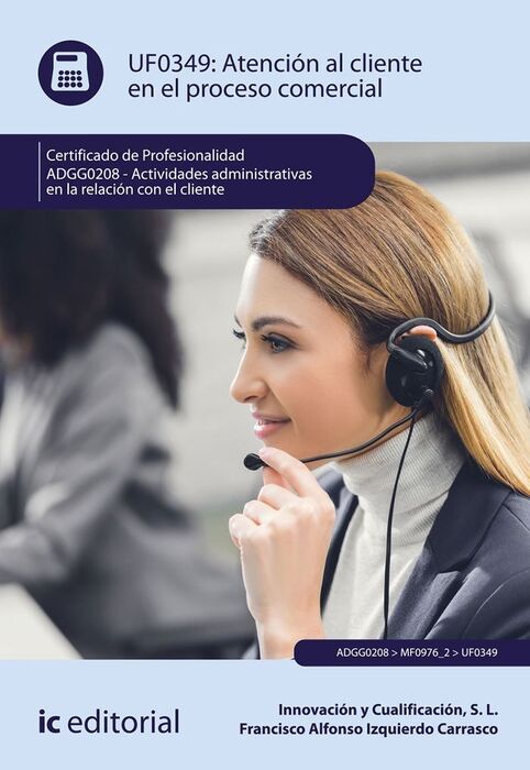 UF0349 -ATENCIÓN AL CLIENTE EN EL PROCESO COMERCIAL