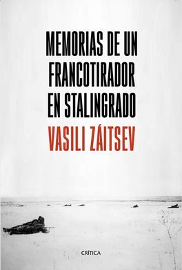 MEMORIAS DE UN FRANCOTIRADOR EN STALINGRADO