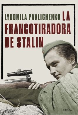 LA FRANCOTIRADORA DE STALIN