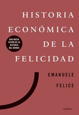 HISTORIA ECONÓMICA DE LA FELICIDAD