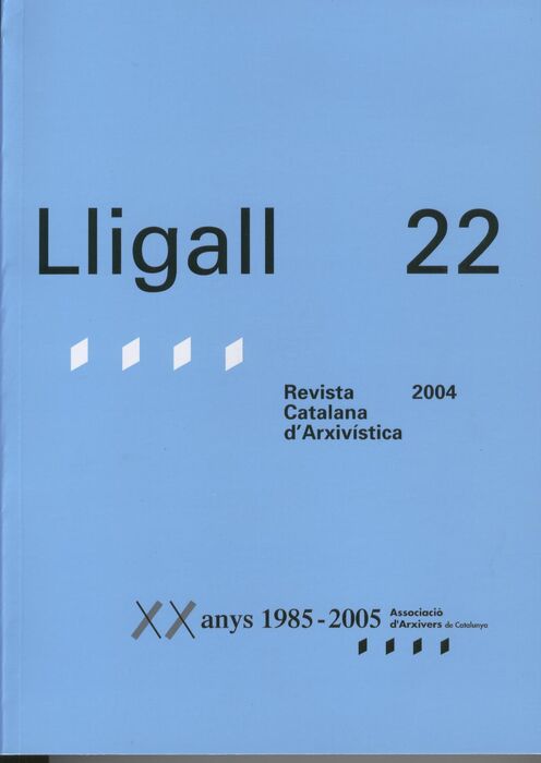 LLIGALL 22 - REVISTA CATALANA D'ARXIVÃSTICA (2004)