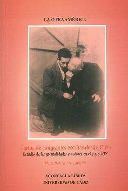 CARTAS DE EMIGRANTES ESCRITAS DESDE CUBA