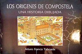 LOS ORIGENES DE COMPOSTELA