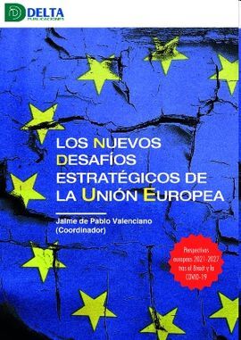 LOS NUEVOS DESAFIOS ESTRATEGICOS DE LA UNION EUROPEA