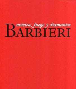 BARBIERI - MÚSICA, FUEGO Y DIAMANTES