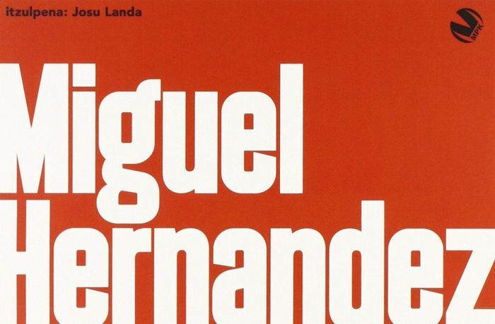 MIGUEL HERNANDEZ ANTOLOGIA