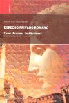 DERECHO PRIVADO ROMANO. CASOS, ACCIONES. INSTUCIONES. 16ª ED. REVISADA