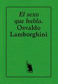 EL SEXO QUE HABLA: OSVALDO LAMBORGHINI