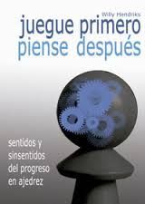 JUEGUE PRIMERO, PIENSE DESPUÉS