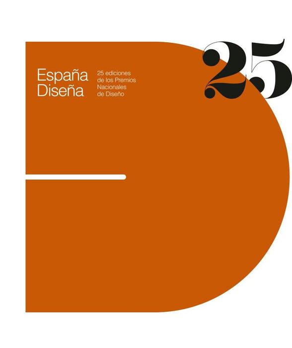 ESPAÑA DISEÑA. 25 EDICIONES DE LOS PREMIOS NACIONALES DE DISEÑO