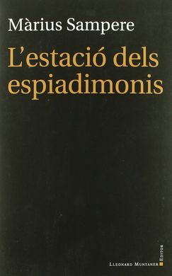 L'ESTACIÓ DELS ESPIADIMONIS