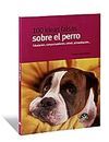 100 IDEAS FALSAS SOBRE EL PERRO