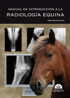 MANUAL DE INTRODUCCION A LA RADIOLOGIA EQUINA