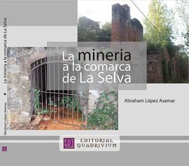 LA MINERIA A LA COMARCA DE LA SELVA