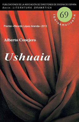 USHUAIA (PREMIO RICARDO LOPEZ ARANDA 2013)