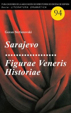 SARAJEVO / FIGURAE VENERIS HISTORIAE