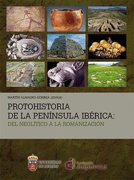 PROTOHISTORIA DE LA PENÍNSULA IBÉRICA: DEL NEOLÍTICO A LA ROMANIZACIÓN