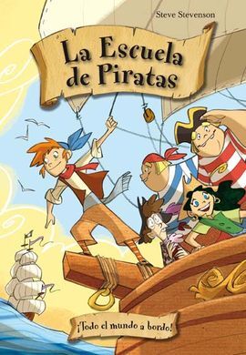 LA ESCUELA DE PIRATAS. 2: TODO EL MUNDO A BORDO