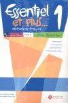 ESSENTIEL ET PLUS 1 - CAHIER D'EXERCISES