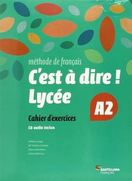 C'EST A DIRE LYCEE A2 - EXERCICES + CD