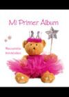 MI PRIMER ALBUM. RECUERDOS INOLVIDABLES