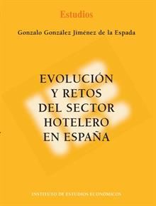 EVOLUCIÓN Y RETOS DEL SECTOR HOTELERO EN ESPAÑA