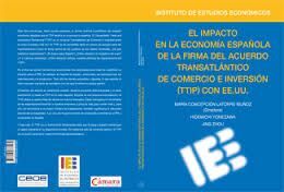 IMPACTO EN LA ECONOMÍA ESPAÑOLA DE LA FIRMA DEL ACUERDO TRANSATLÁNTICO DE COMERCIO E INVERSIÓN (TTIP ) CON EE.UU