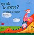 QUI DIU LA VERITAT?