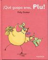 ¡QUÉ GUAPA ERES, PLU!