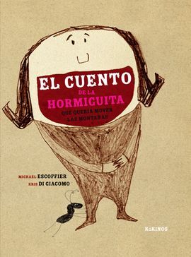 EL CUENTO DE LA HORMIGUITA QUE QUERÃA MOVER LAS MONTAÃAS